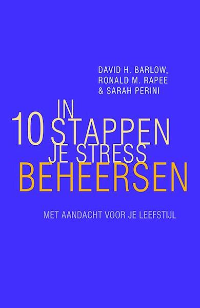 In 10 stappen je stress beheersen - David Barlow, Ronald Rapee, Sarah Perini (ISBN 9789057124235)