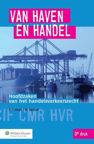 Van haven en handel - K.F. Haak, R. Zwitser (ISBN 9789013127027)