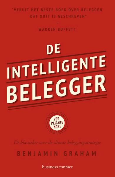 De intelligente belegger - Benjamin Graham (ISBN 9789047008170)