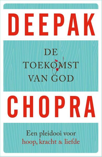 De toekomst van God - Deepak Chopra (ISBN 9789021558653)