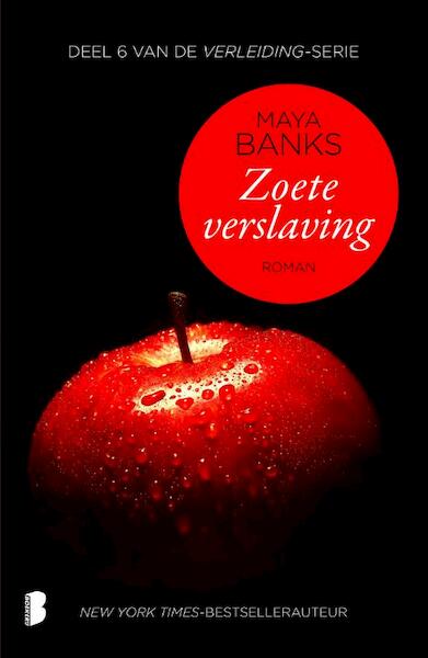 Zoete verslaving - Maya Banks (ISBN 9789022572344)
