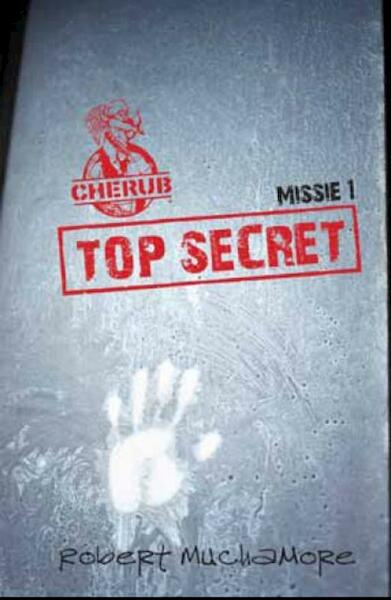 Cherub Missie 1: Top Secret - Robert Muchamore (ISBN 9789054617457)