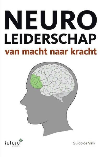 Neuroleiderschap - Guido de Valk (ISBN 9789492221209)