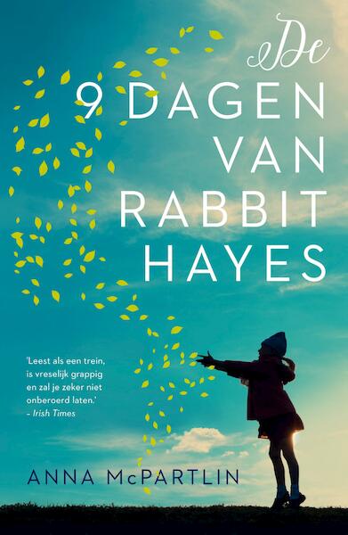 De negen dagen van Rabbit Hayes - Anna McPartlin (ISBN 9789044974843)