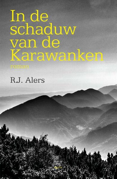 In de schaduw van de Karawanken - R.J. Alers (ISBN 9789461538635)