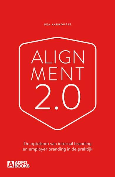 Alignment 2.0 - Bea Aarnoutse (ISBN 9789492196095)