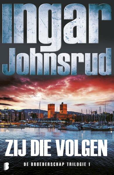 Zij die volgen - Ingar Johnsrud (ISBN 9789022576311)