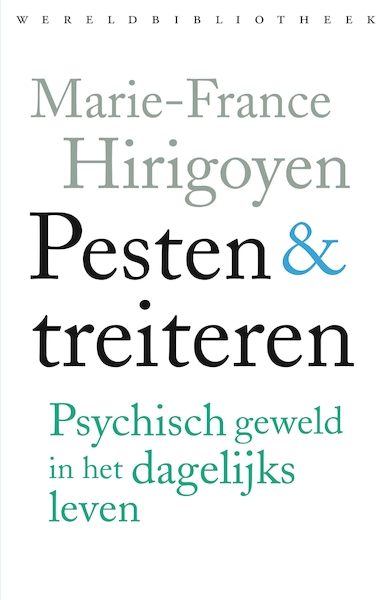 Pesten en treiteren - Marie-France Hirigoyen (ISBN 9789028426733)