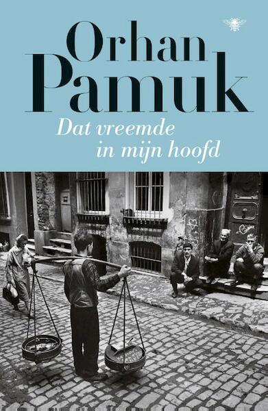 Dat vreemde in mijn hoofd - Orhan Pamuk (ISBN 9789023494157)