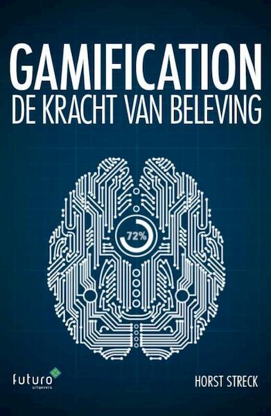 Gamification - Horst Streck (ISBN 9789492221322)