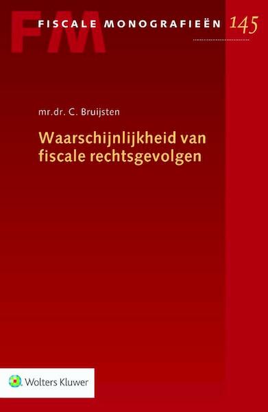 Waarschijnlijkheid van fiscale rechtsgevolgen - C. Bruijsten (ISBN 9789013136937)