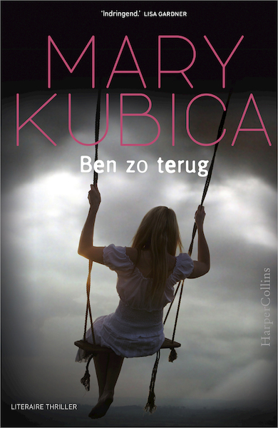 Ben zo terug - Mary Kubica (ISBN 9789402751567)