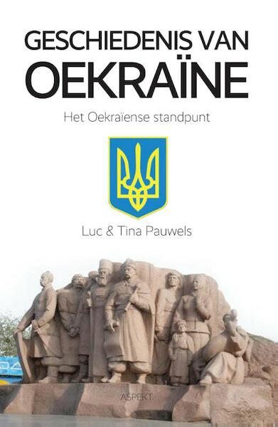 De geschiedenis van Oekraïne - Luc Pauwels, Tina Pauwels (ISBN 9789461539007)