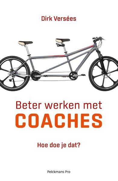 Beter werken met coaches - Dirk Versées (ISBN 9789463370356)