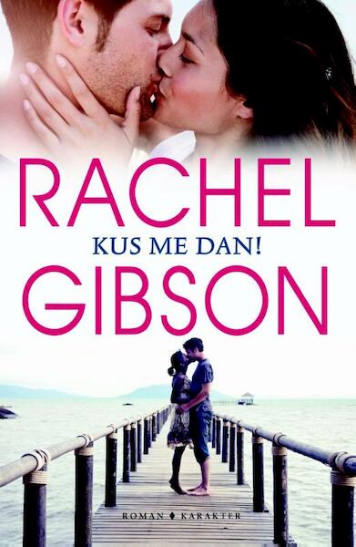 Kus me dan - Rachel Gibson (ISBN 9789045211480)
