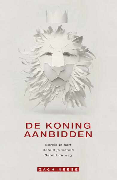 De Koning aanbidden - Zach Neese (ISBN 9789082370461)