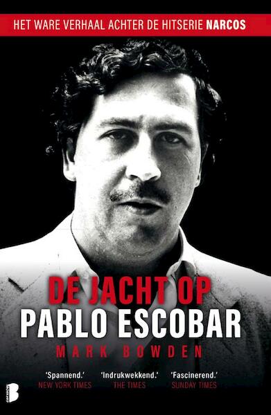 De jacht op Pablo Escobar - Mark Bowden (ISBN 9789022576953)