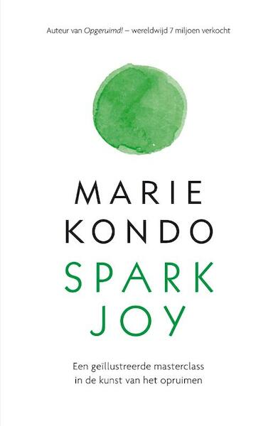 Spark Joy - Marie Kondo (ISBN 9789400508606)