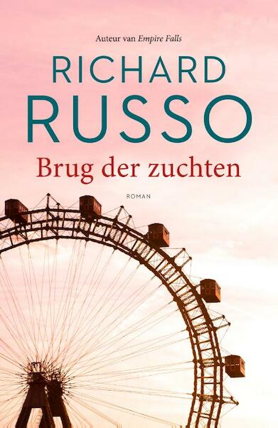 Brug der zuchten - Richard Russo (ISBN 9789056725600)