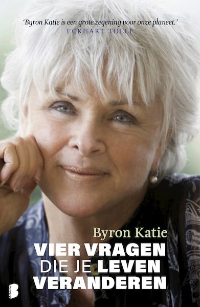 Vier vragen die je leven veranderen - Byron Katie (ISBN 9789022581162)