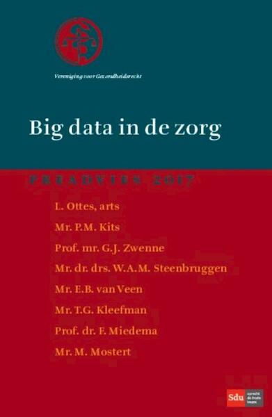 Big data in de zorg - Vereniging voor Gezondheidsrecht (ISBN 9789012399494)