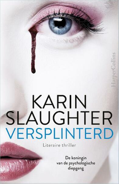 Versplinterd - Karin Slaughter (ISBN 9789402700664)