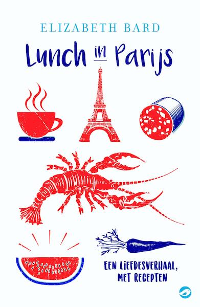 Lunch in Parijs - Elizabeth Bard (ISBN 9789492086471)