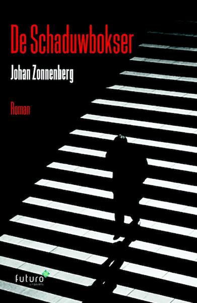 De schaduwbokser - Johan Zonnenberg (ISBN 9789492221773)