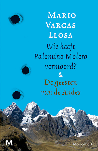 Wie heeft Palomino Molero vermoord & De geesten van de Andes - Mario Vargas Llosa (ISBN 9789402310573)