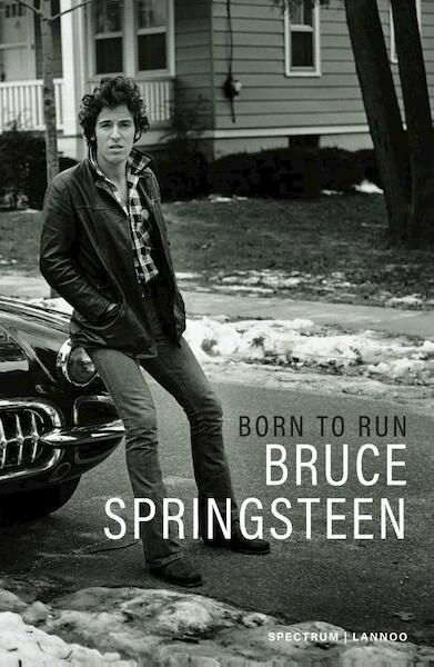 Born to Run - Bruce Springsteen (ISBN 9789000358700)