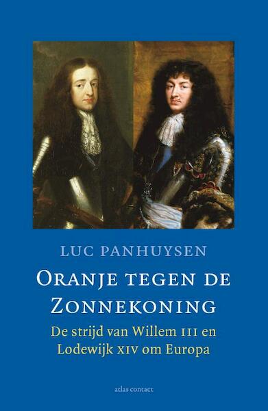 Oranje tegen de Zonnekoning - Luc Panhuysen (ISBN 9789045036298)
