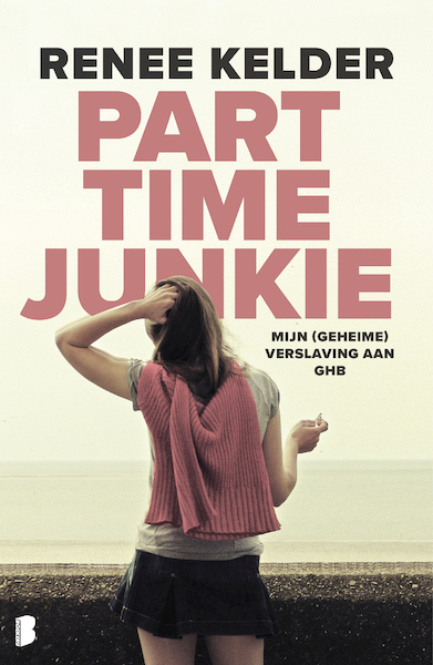 Parttime-junkie - Renee Kelder (ISBN 9789022582480)