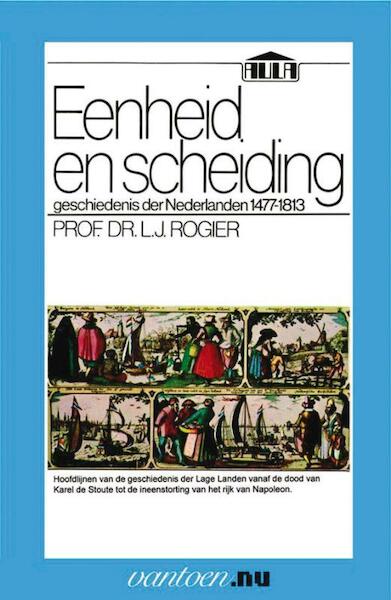 Eenheid en scheiding - L.J. Prof. Dr. Rogier (ISBN 9789031506101)