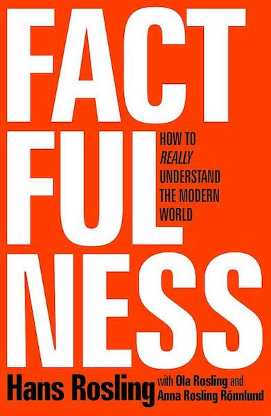 Factfulness - Hans Rosling (ISBN 9781473637467)