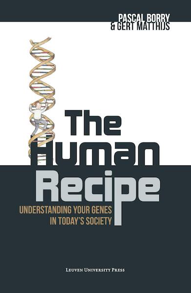 The human recipe - Pascal Borry, Gert Matthijs (ISBN 9789461661968)