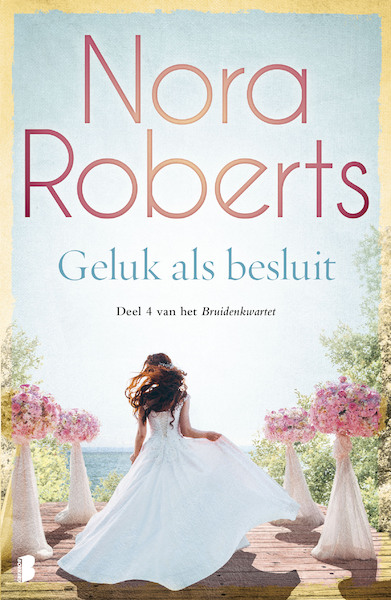 Geluk als besluit - Nora Roberts (ISBN 9789022582572)