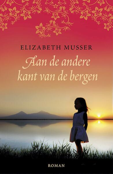 Aan de andere kant van de bergen - Elizabeth Musser (ISBN 9789043530651)