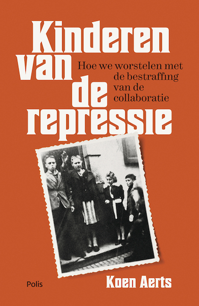 Kinderen van de repressie - Koen Aerts (ISBN 9789463101868)