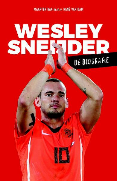 Wesley Sneijder - Maarten Bax, Rene van Dam (ISBN 9789081620345)
