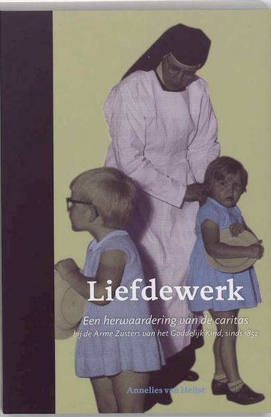 Liefdewerk - A. van Heijst (ISBN 9789065507419)