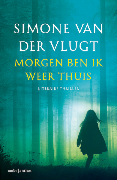 Morgen ben ik weer thuis - Simone van der Vlugt (ISBN 9789026348549)