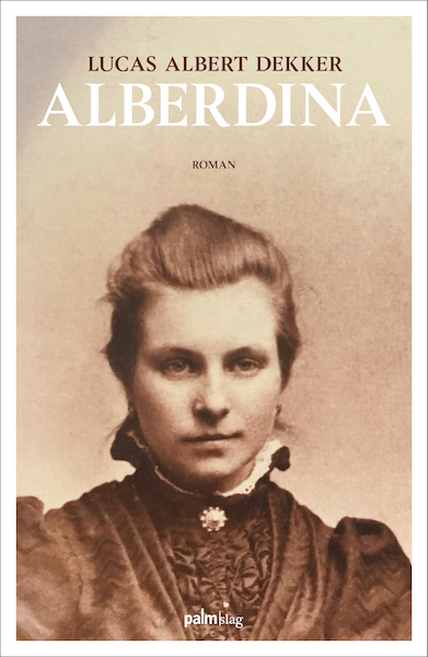 Alberdina - Lucas Albert Dekker (ISBN 9789493059139)