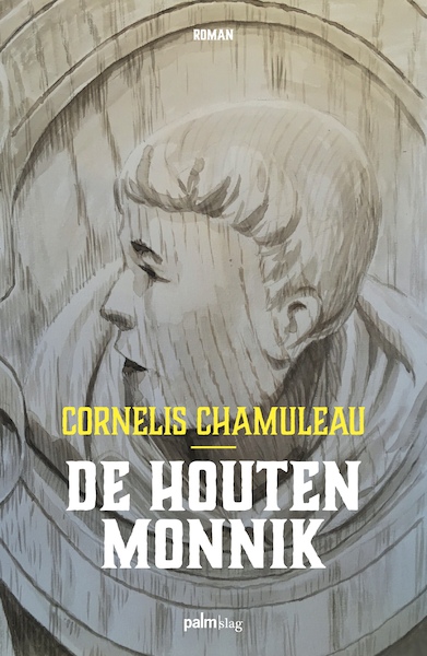 De houten monnik - Cornelis Chamuleau (ISBN 9789493059108)