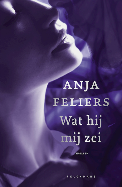 Wat hij mij zei - Anja Feliers (ISBN 9789461318725)