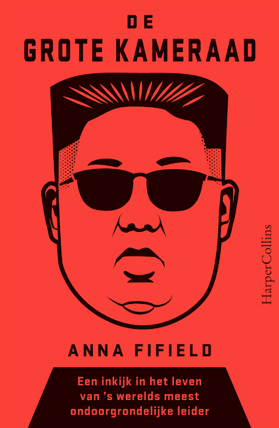 De Grote Kameraad - Anna Fifield (ISBN 9789402703320)
