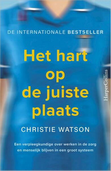 Het hart op de juiste plaats - Christie Watson (ISBN 9789402703290)