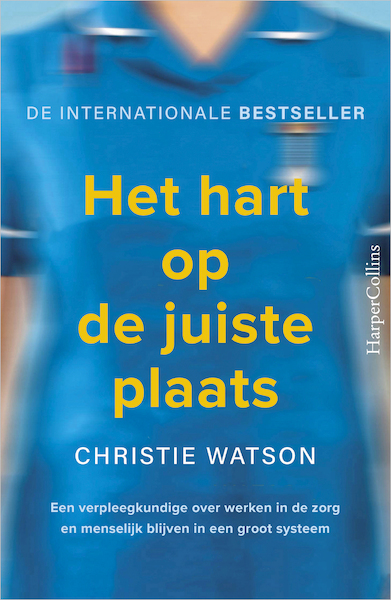 Het hart op de juiste plaats - Christie Watson (ISBN 9789402758245)