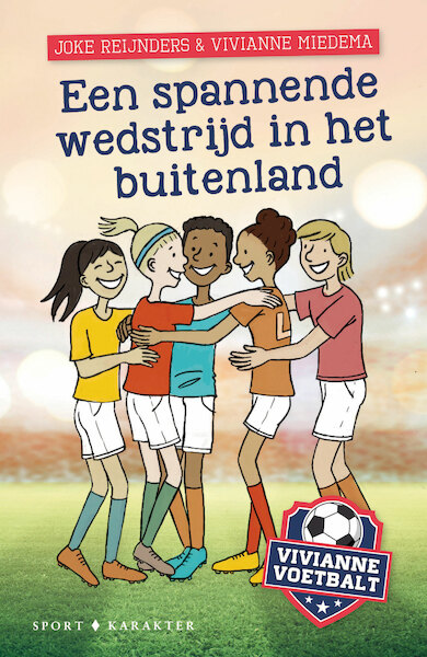 Vivianne voetbalt - Een spannende wedstrijd in het buitenland - Vivianne Miedema, Joke Reijnders (ISBN 9789045217543)