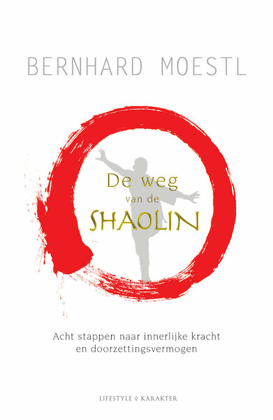De weg van de Shaolin - Bernhard Moestl (ISBN 9789045219035)