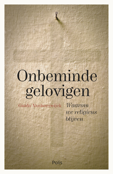 Onbeminde gelovigen (e-book) - Guido Vanheeswijck (ISBN 9789463104579)